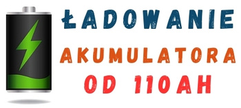 Ładowanie akumulatora powyżej 110Ah